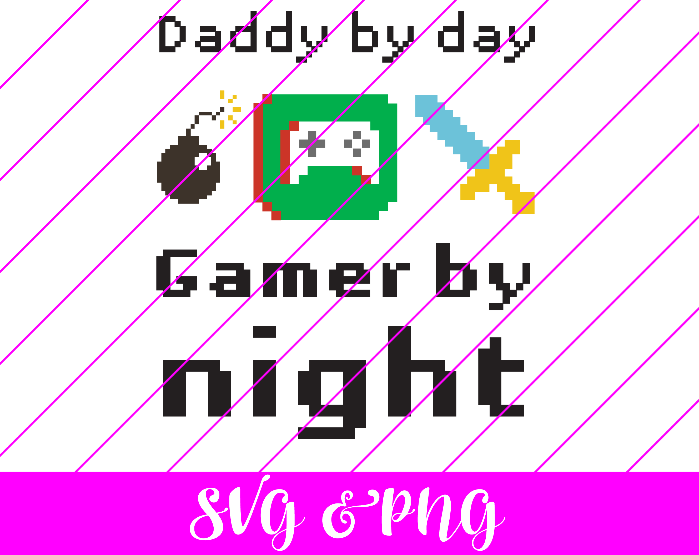 Daddy By Day Gamer by Night SVG