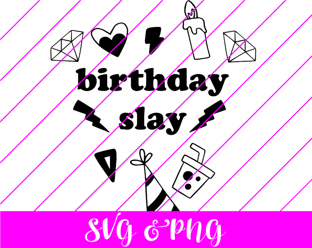 birthday slay svg