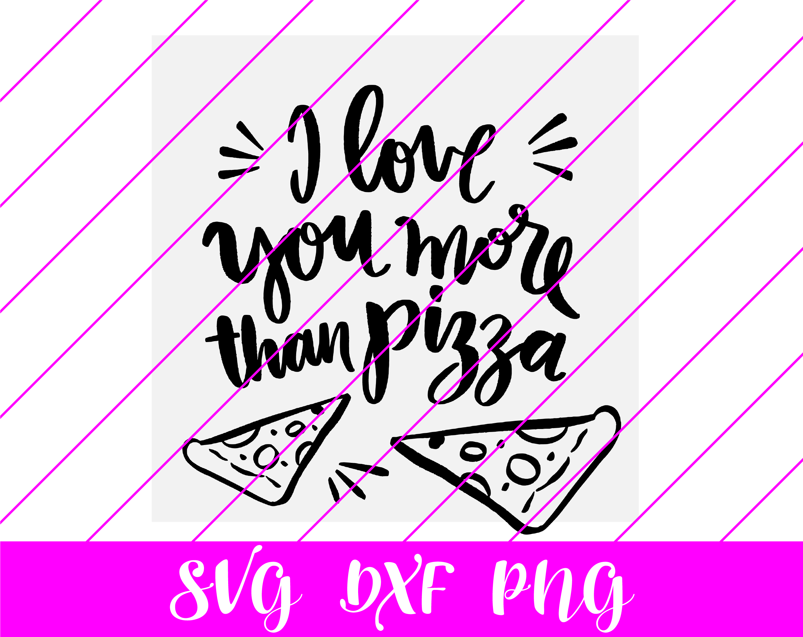 i love you more than pizza valentines svg