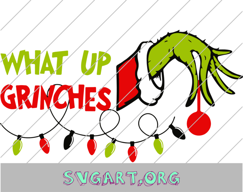 What Up Grinches Xmas Lights SVG