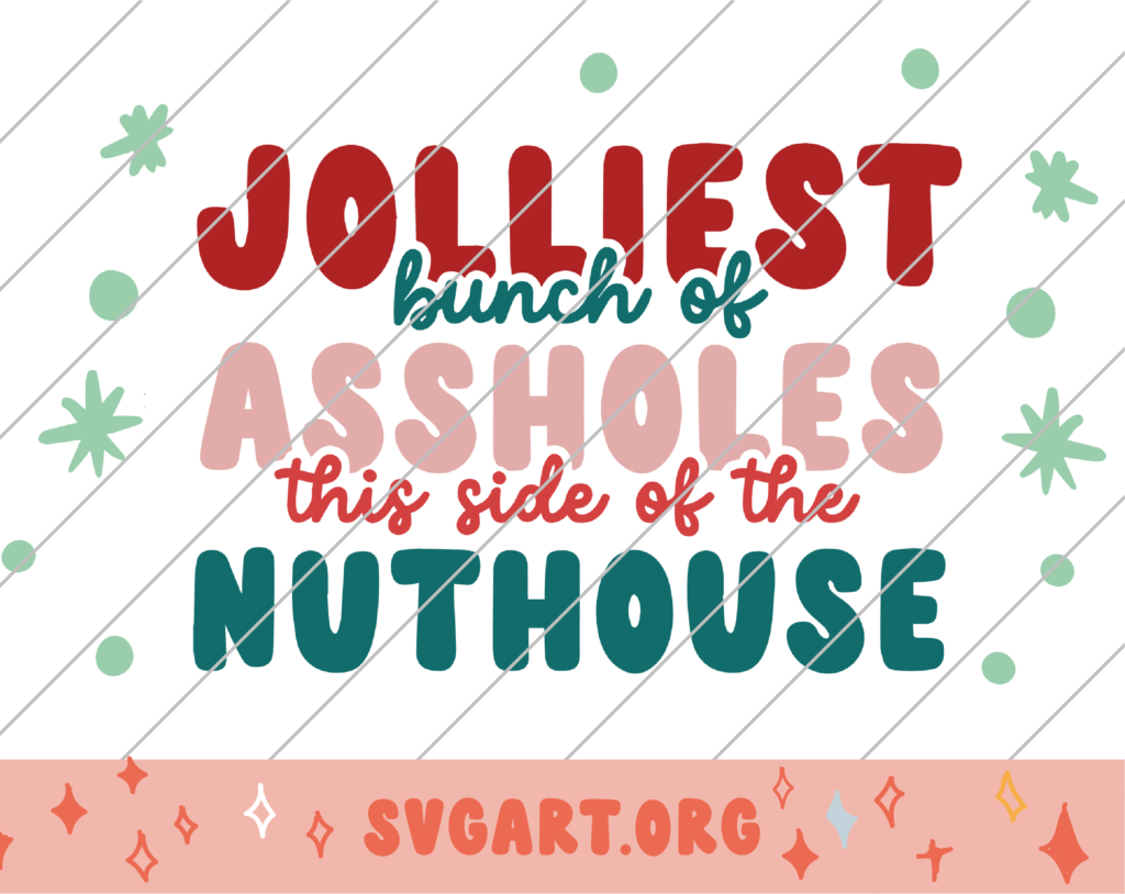 Jolliest Bunch of Assholes SVG