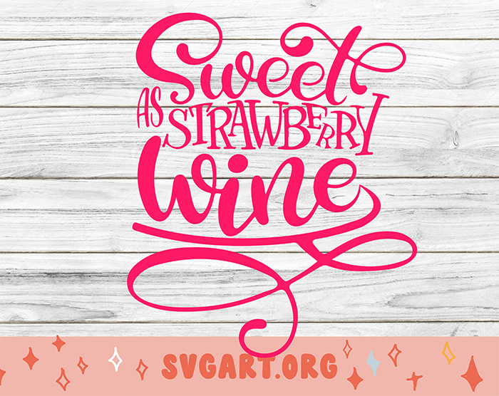 sweet as strawberry wine svg
