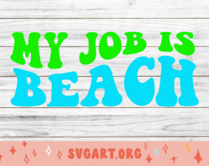 My Job Is Beach SVG