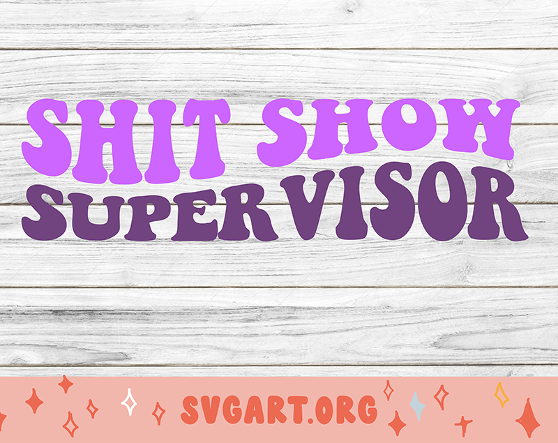 Shit Show Supervisor SVG
