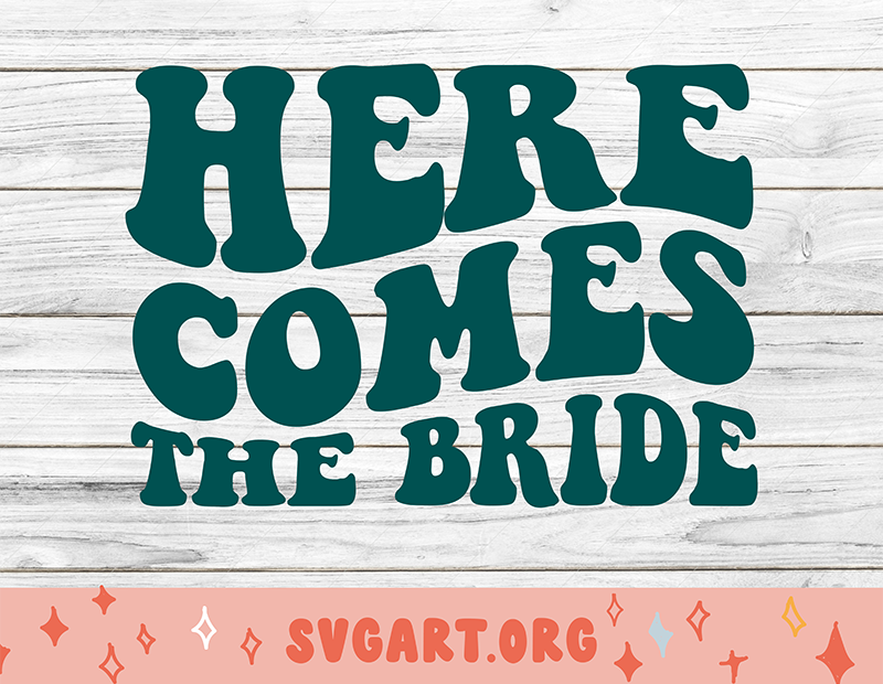 here comes the bride svg
